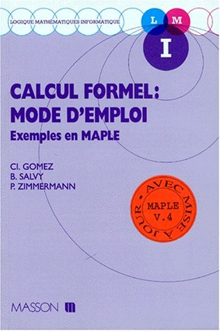 Calcul formel, mode d'emploi : exemples en Maple