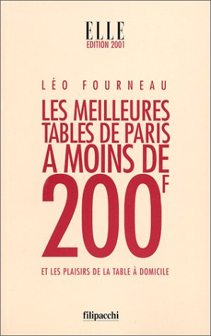 Les meilleures tables de Paris à moins de 200 francs : et les plaisirs de la table à domicile