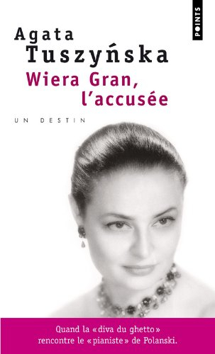 Wiera Gran, l’accusée : un destin