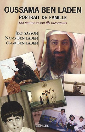 Oussama Ben Laden : sa femme et son fils racontent