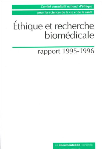 Ethique et recherche biomédicale : rapport 1995-1996