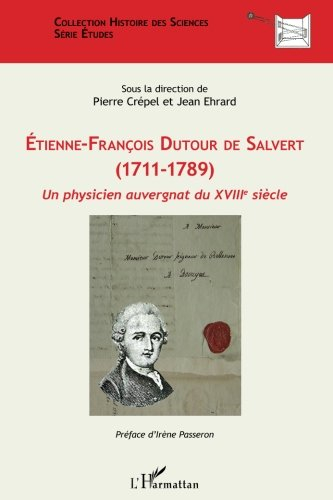 Etienne-François Dutour de Salvert : 1711-1789 : un physicien auvergnat du XVIIIe siècle