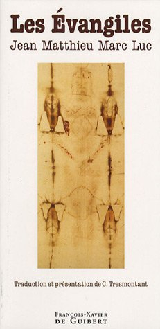 Les Evangiles : Jean, Matthieu, Marc, Luc