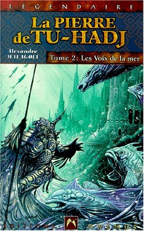 La pierre de Tu-Hadj. Vol. 2. Lex voix de la mer