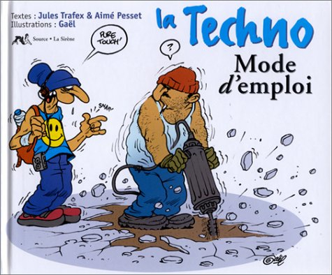 La techno mode d'emploi