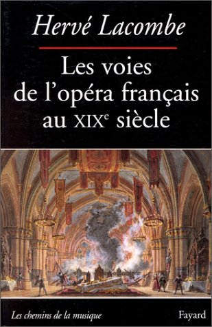 Les voies de l'opéra français au XIXe siècle
