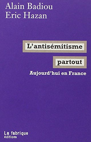 L'antisémitisme partout : aujourd'hui en France