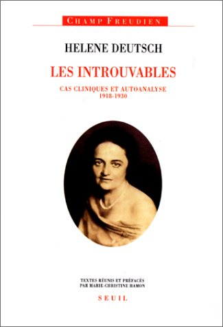 Les introuvables d'Helene Deutsch : cas cliniques et autoanalyse (1918-1930)