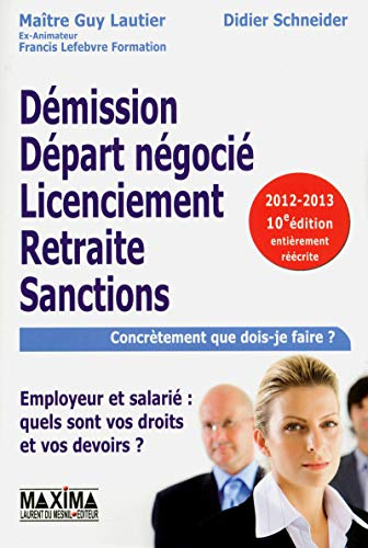 Démission, départ négocié, licenciement, retraite, sanctions : employeur et salarié, quels sont vos 