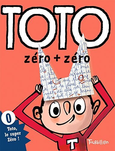 Toto, le super zéro. Toto, zéro + zéro