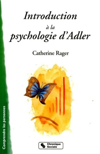 Introduction à la psychologie d'Alfred Adler : infériorité et volonté de puissance