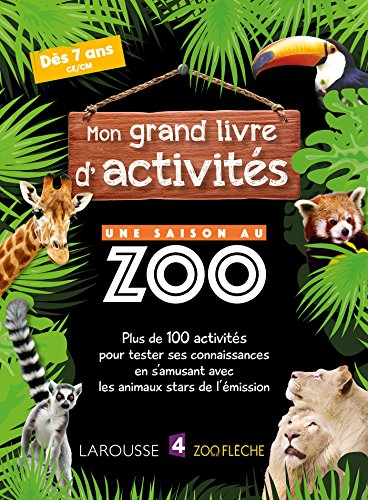 Une saison au zoo : mon grand livre d'activités : dès 7 ans, CE-CM