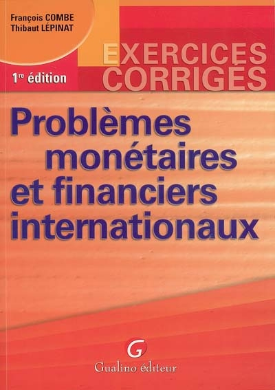 Problèmes monétaires et financiers internationaux