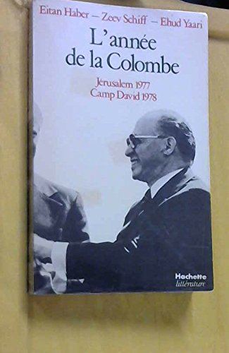 l'année de la colombe : jérusalem 1977-camp david 1978