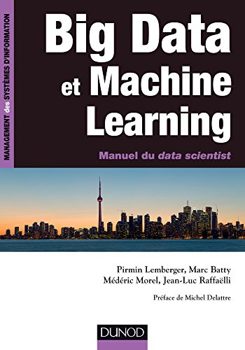 Big data et machine learning : manuel du data scientist