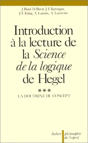 introduction à la lecture de la "science de la logique" de hegel tome 3 : la doctrine du concept