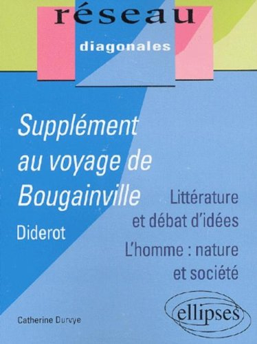 Supplément au voyage de Bougainville, Denis Diderot : littérature et débat d'idées : l'homme, nature