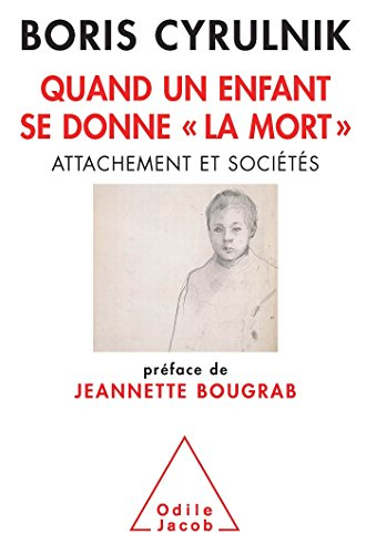 Quand un enfant se donne la mort : attachement et sociétés : rapport remis à Madame Jeannette Bougra