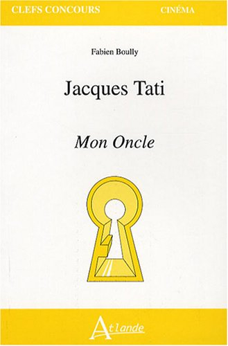 Jacques Tati : Mon oncle