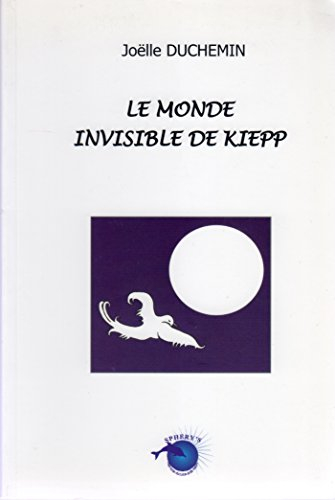 le monde invisible de kiepp