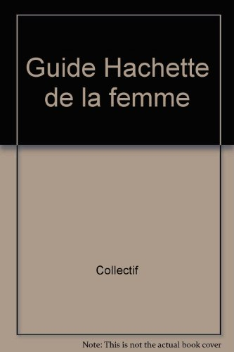 Guide Hachette de la femme