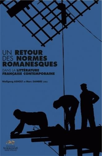 Un retour des normes romanesques dans la littérature contemporaine française