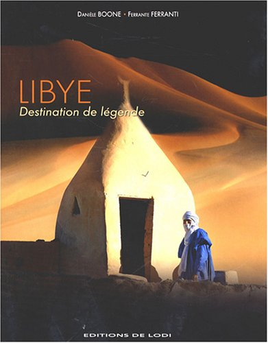 Libye : destination de légende