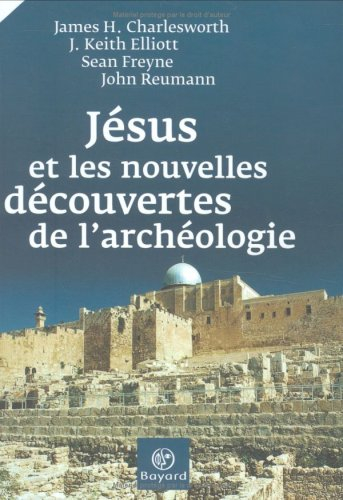 Jésus et les nouvelles découvertes de l'archéologie