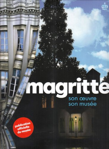 Magritte : son oeuvre, son musée