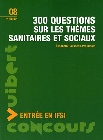 300 questions sur les thèmes sanitaires et sociaux