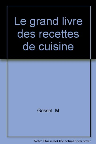 le grand livre des recettes de cuisine
