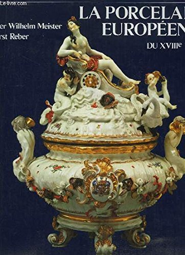 la porcelaine européenne du xviiie (18e) siècle