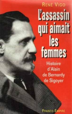 L'assassin qui aimait les femmes : l'affaire de Bernardy de Sigoyer