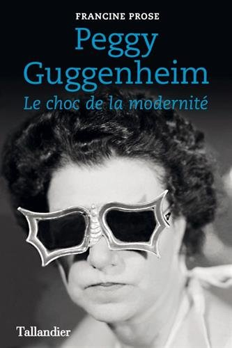 Peggy Guggenheim : le choc de la modernité