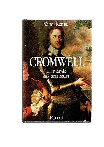 Cromwell : la morale des seigneurs