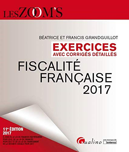 Fiscalité française 2017 : exercices avec corrigés détaillés
