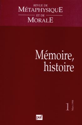 Revue de métaphysique et de morale, n° 1 (1998). Mémoire, histoire