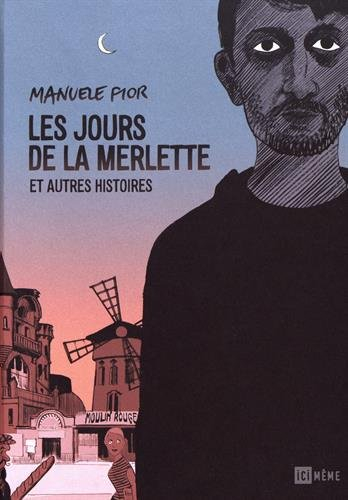Les jours de la Merlette : et autres histoires - Manuele Fior