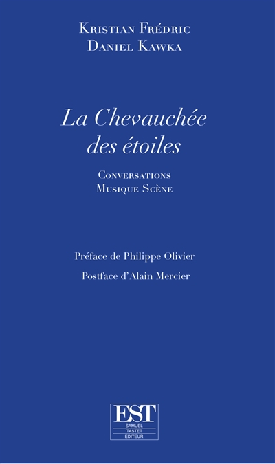 La chevauchée des étoiles : conversations Musique Scène