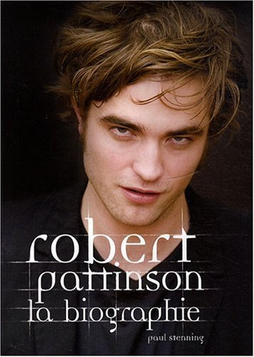Robert Pattinson : la biographie