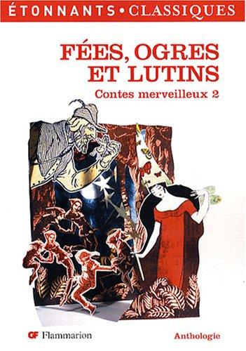 Contes merveilleux. Vol. 2. Fées, ogres et lutins
