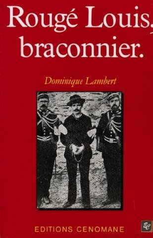 Rougé Louis, braconnier