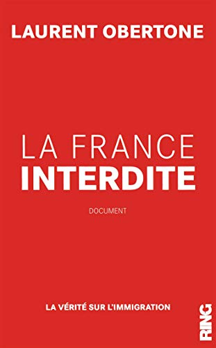La France interdite : la vérité sur l'immigration