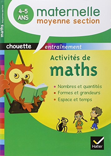 Activités de maths, maternelle moyenne section, 4-5 ans : nombres et quantités, formes et grandeurs,