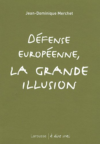 Défense européenne, la grande illusion