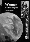 Wagner, mode d'emploi
