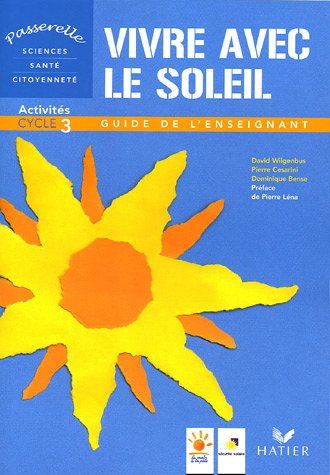 Vivre avec le soleil : activités cycle 3, guide de l'enseignant