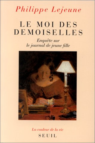 Le Moi des demoiselles : enquête sur le journal de jeune fille