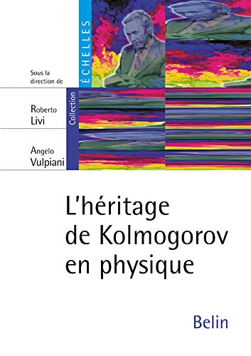 L'héritage de Kolmogorov en physique