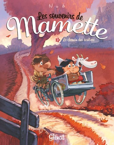 Les souvenirs de Mamette. Vol. 2. Le chemin des écoliers